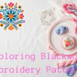 Exploring Blackwork Embroidery Patterns